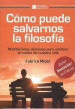 CÓMO PUEDE SALVARNOS LA FILOSÓFIA