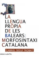 La llengua propia de les Balears: morfosintaxi catalana