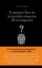 El pequeño libro de las grandes pregutnas del management