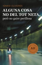 ALGUNA COSA NO DEL TOT NETA, PERò NO GAIRE PERILLOSA