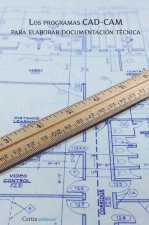 Los programas CAD-CAM para elaborar documentación técni