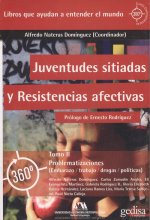 JUVENTUDES SITIADAS Y RESISTENCIAS AFECTIVAS (TOMO II)