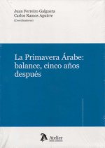 LA PRIMAVERA ÁRABE:BALANCE, CINCO AÑOS DESPUS