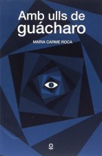 AMB ULLS DE GUACHARO