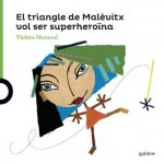 EL TRIANGLE DE MALÈVITX VOL SER SUPERHEROÏNA