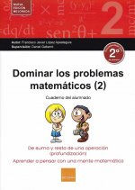 DOMINAR LOS PROBLEMAS MATEMÁTICOS 2º PRIMARIA