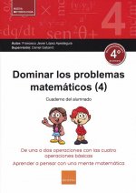 DOMINAR LOS PROBLEMAS MATEMÁTICOS 4º PRIMARIA