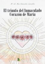 El triunfo del Inmaculado Corazón de María