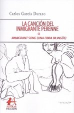 LA CANCIÓN DEL INMIGRANTE PERENNE