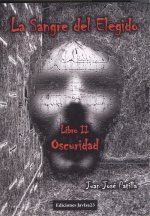 LA SANGRE DEL ELEGIDO. LIBRO II