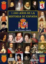 1.000 AÑOS DE LA HISTORIA DE ESPAÑA