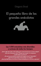 EL PEQUEÑO LIBRO DE LAS GRANDES ANECDOTAS