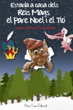 Estada a casa dels Reis Mags, el Pare Noel i el Tió