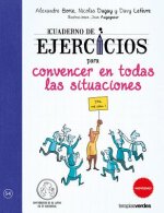 CUADERNO DE EJERCICIOS PARA CONVENCER EN TODAS LAS SITUACIONES