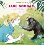 JANE GOODALL: LA MEJOR AMIGA DE LOS CHIMPANCES