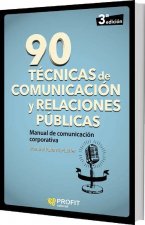 90 TÈCNICAS DE COMUNICACIÓN Y RELACIONES PÚBLICAS