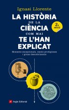 HISTORIA DE LA CIENCIA COM MAI TE L'HAN EXPLICAT