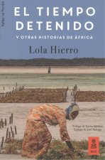 EL TIEMPO DETENIDO Y OTRAS HISTORIAS DE ÁFRICA