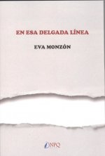 EN ESA DELGADA LINEA