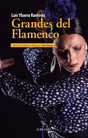 GRANDES DEL FLAMENCO (LUIS YBARRA RAMIREZ)(Carte broșată)