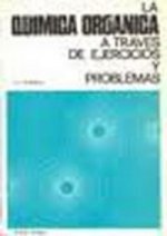 LA QUÍMICA ORGÁNICA A TRAVÉS DE EJERCICIOS/PROBLEMAS