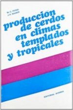 PRODUCCIÓN DE CERDOS EN CLIMAS TEMPLADOS/TROPICALES