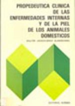 PROPEDÉUTICA CLÍNICA DE LAS ENFERMEDADES INTERNAS/DE LA PIEL DE LOS ANIMALES DOM
