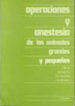 OPERACIONES/ANESTESIA DE LOS GRANDES/PEQUEÑOS ANIMALES