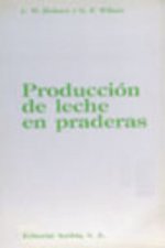 PRODUCCIÓN DE LECHE EN PRADERAS