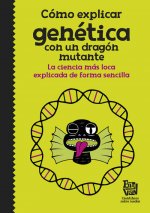 CÓMO EXPLICAR GENÈTICA CON UN DRAGÓN MUTANTE