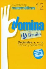 (11).DOMINA 12.DECIMALES,CALCULOS Y PROBLEMAS (5º PRIM)