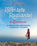 SIÈNTETE RADIANTE EN 8 SEMANAS