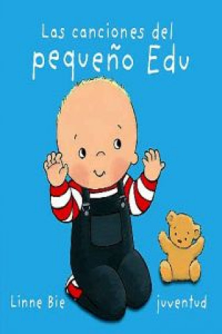 Las canciones del pequeño Edu (LINNE BIE)(Copertă tare)