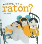 ¿Habrá un ratón?