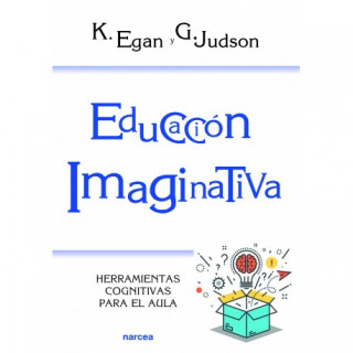 EDUCACIÓN IMAGINATIVA (K. EGAN,G. JUDSON)(Brožovaná)
