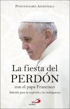 LA FIESTA DEL PERDÓN CON EL PAPA FRANCISCO