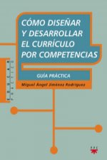 Cómo diseñar y desarrollar el currículo por competencias