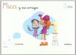 MICA Y AMIGOS 3 AÑOS-1º.TRIMESTRE