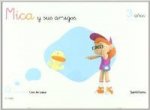 MICA Y AMIGOS 3 AÑOS-2º.TRIMESTRE