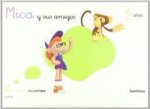 MICA Y AMIGOS 5 AÑOS-1ºTRIMESTRE