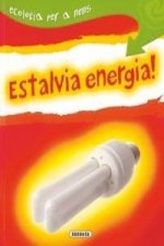 Estalvia energia! (Ecologia per a nens)