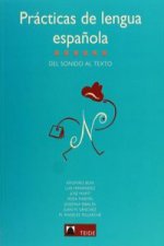 PRACTICAS DE LENGUA ESPAÑOLA (DEL SONIDO AL TEXTO)