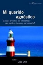 mi querido agnostico. ¿en que creemos los cristianos y que motivos tenemos para