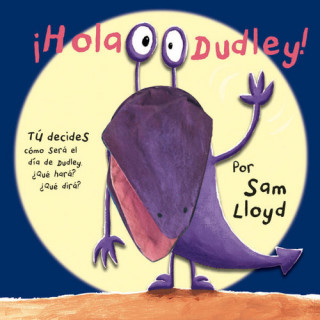 íHola Dudley!