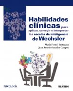 HABILIDADES CLÍNICAS PARA APLICAR, CORREGIR E INTERPRETAR LAS ESCALAS DE INTELIG