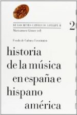 Historia de la música en España e Hispanoamérica, Vol. 2 : De los Reyes católico
