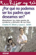 ¿Por qué no puedo ser el padre que quiero ser?