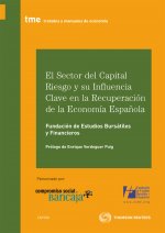 EL SECTOR DEL CAPITAL RIESGO Y SU INFLUENCIA CLAVE EN LA RECUPERACION DE LA ECON