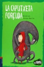 La Caputxeta forçuda