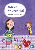 AVUI ES UN GRAN DIA